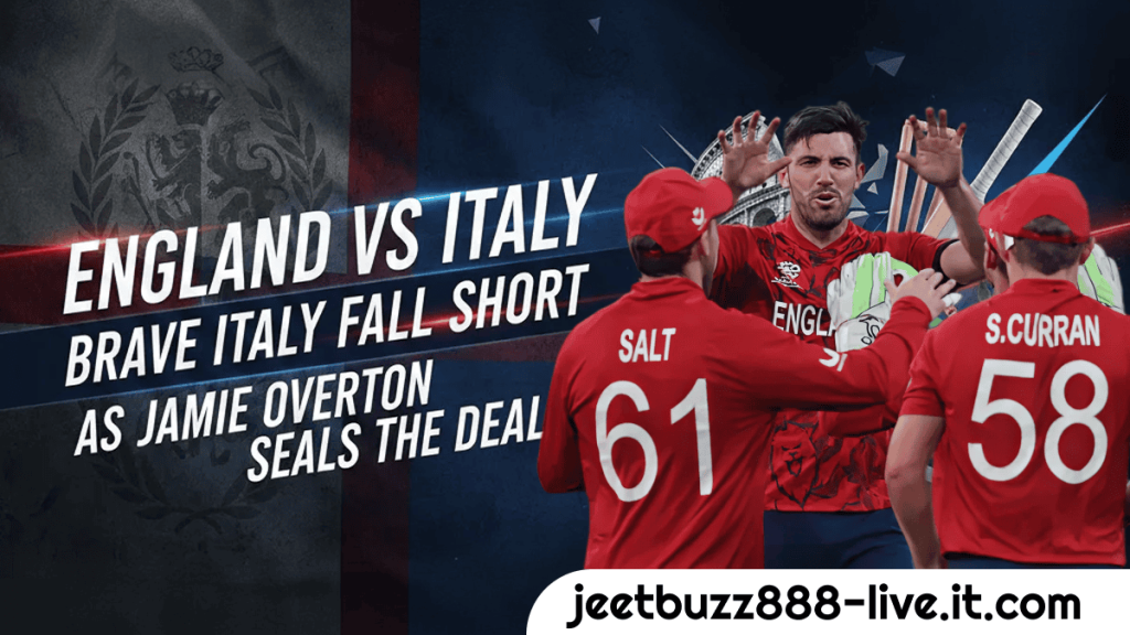 102 England vs Italy Brave Italy Fall Short as Jamie Overton Seals the Deal